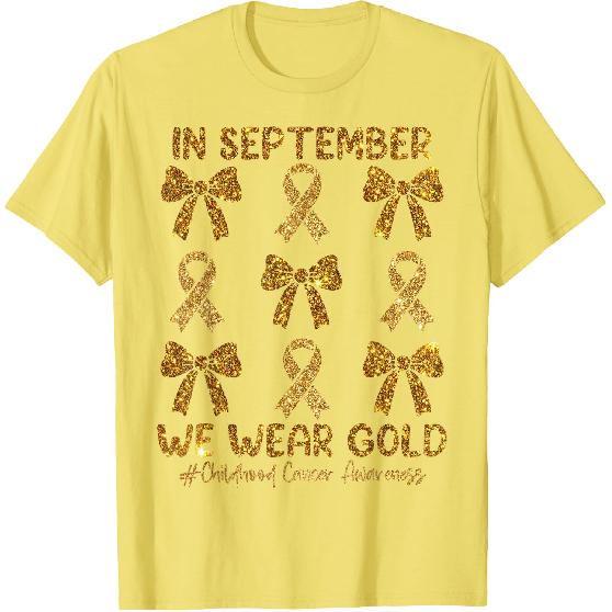 in September We Wear Gold Ribbon Bow Childhood Cancer Girls T-Shirt