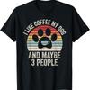 Vintage Retro I Like Coffee My Dog And Maybe 3 People T Shirt