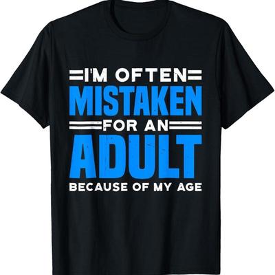 Ik word vaak verward met een volwassen humor vanwege mijn leeftijd T-shirt