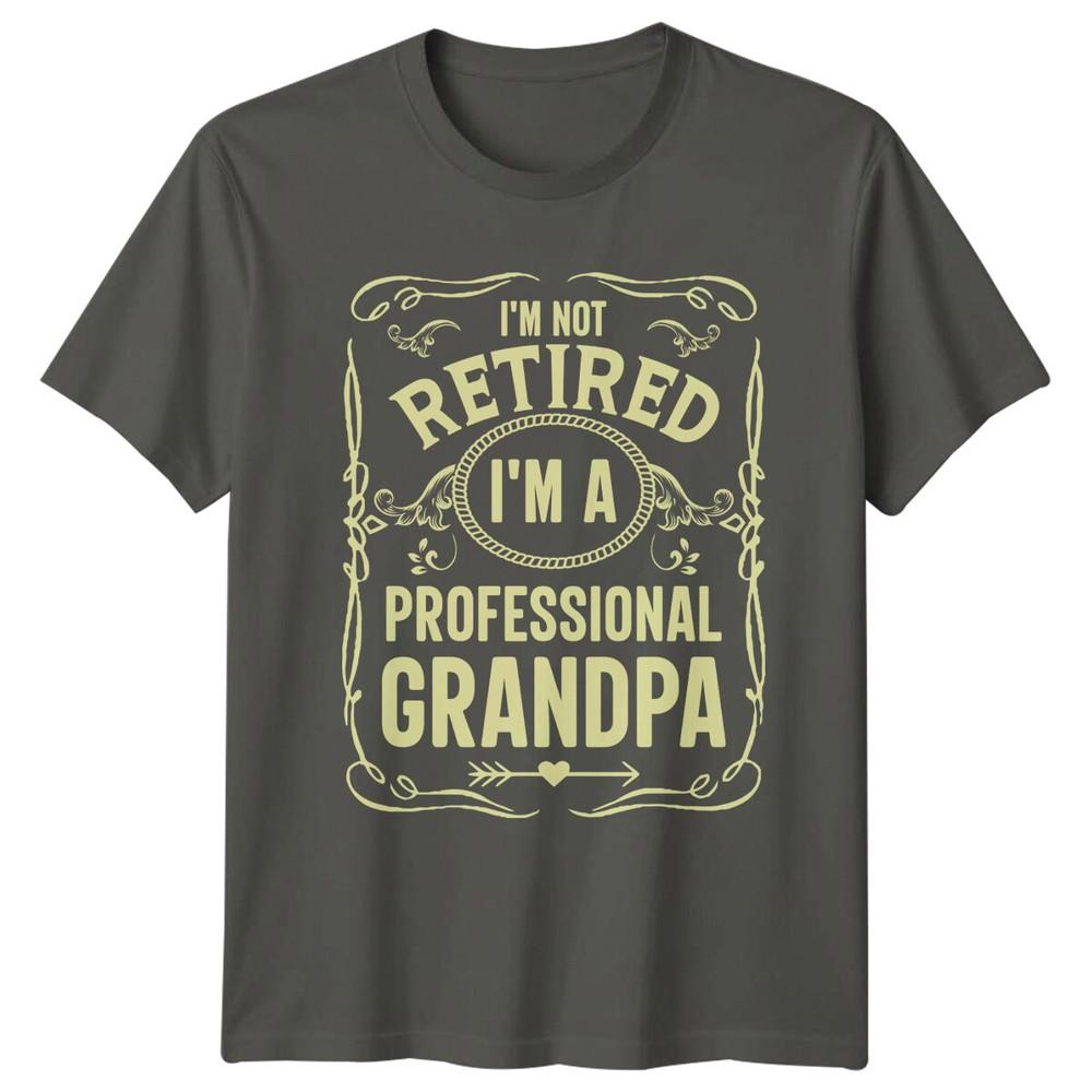 Im Not Retired Im A Professional Grandpa Unisexs TShirt S