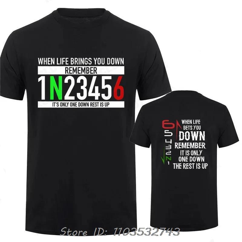 Motorcycle Gear Graphic T-shirt Classic Male Fitness T Shirt When Life Gets You Down Print Men's Clothing Cotton Tshirt Tops