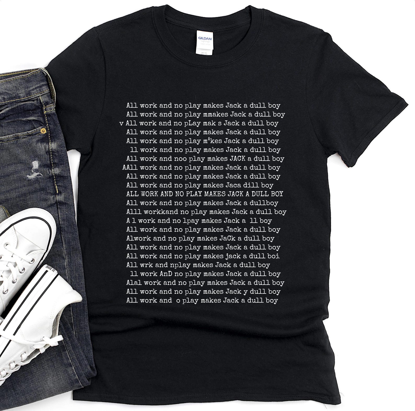 All Work And No Play Makes Jack a Dull Boy T-Shirt M