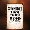Retro Metal Sign Not Worth the Jail Time – 2D Flat Decor, Pre-Drilled Holes, Tin Wall Art