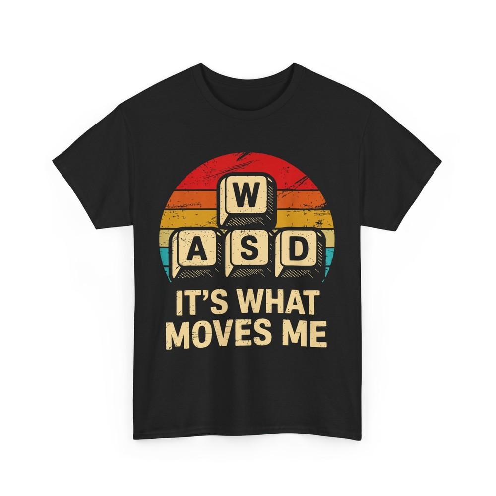

WASD It’s What Moves Me Funny Retro Pc Gamer Computer Nerd T-Shirt 4XL