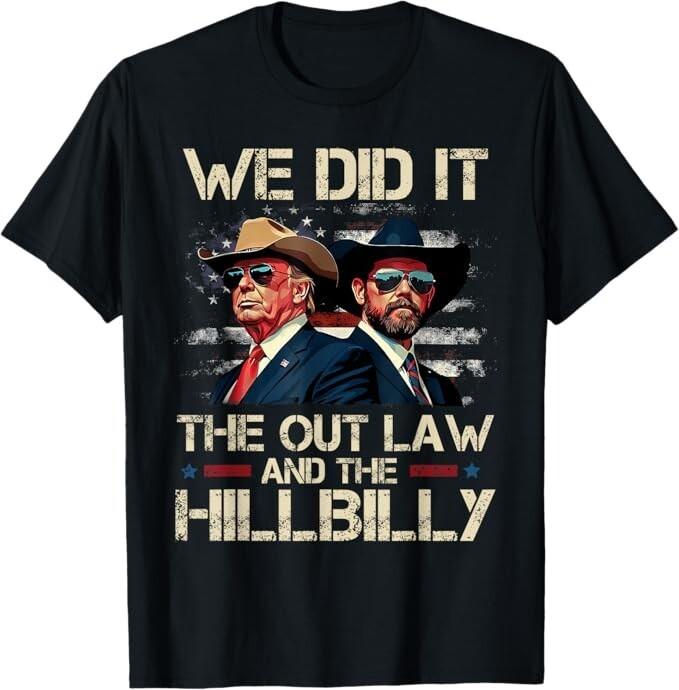 We Did It The Outlaw And The Hillbilly Trump Vance Unisex T-Shirt S разноцветный