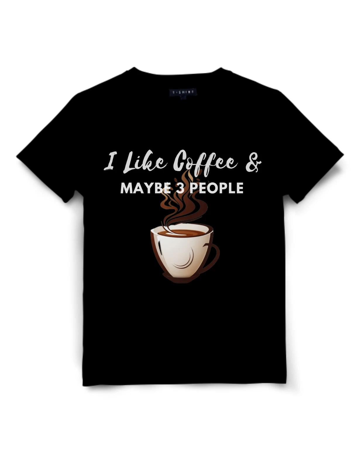 

I Like Coffee & Maybe 3 People Unisex Jersey Short Sleeve Tee 2XL