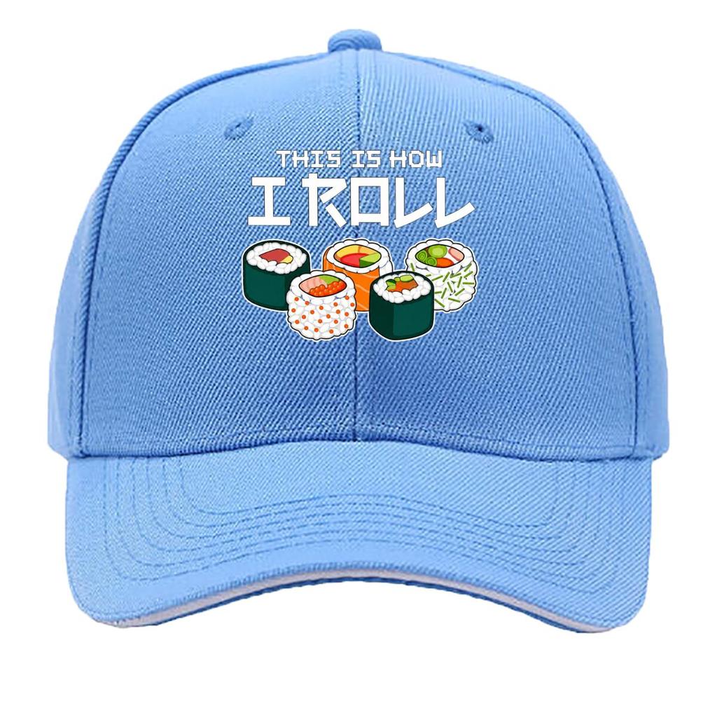 This Is How I Roll Sushi Japanese Food Sandwich Baseball Cap Unisex Women Sun Cap Outdoor Workouts Hat