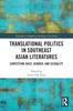 הספר Translational Politics In Southeast Asian Literatures : Contesting Race, Gender, and Sexuality