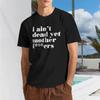 I Ain't Dead Yet Mother Fckers Funny Vintage Quotes T-Shirt - Graphic Shirts for Men Male Tshirt Graphic T Shirts Vintage Gra...