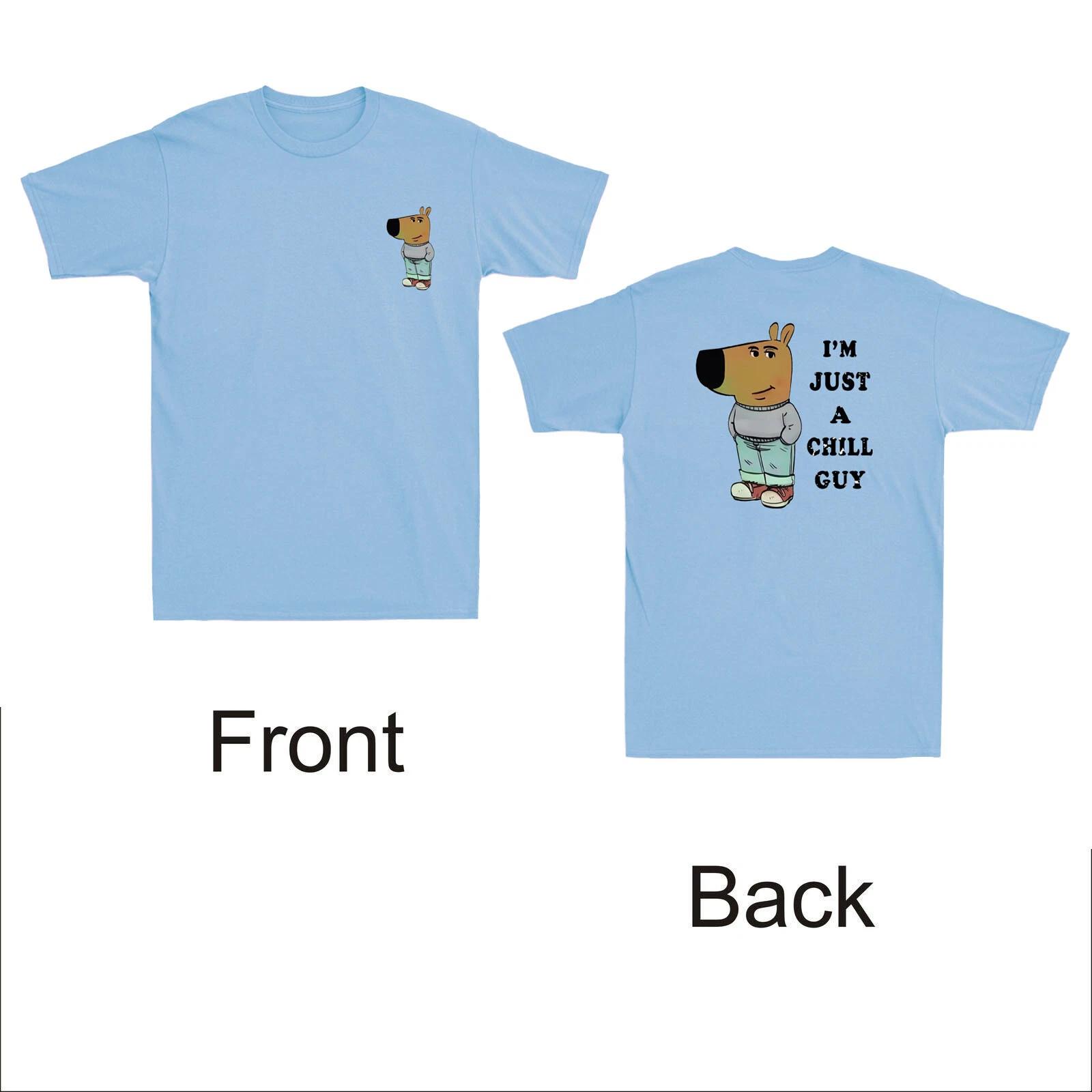 I m Just A Chill Guy Funny Dog Cartoon Meme Front & Back Vintage Men s T-Shirt 4XL