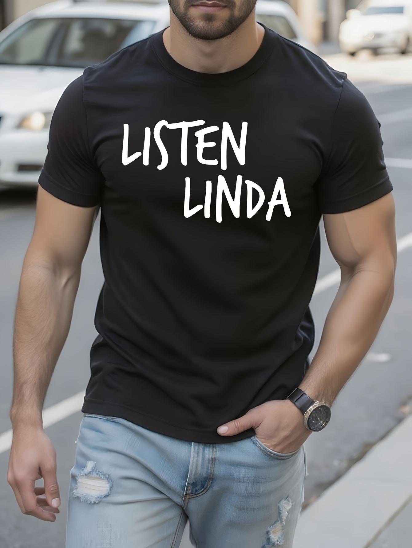 Funny Tshirt Funny Listen Linda Tshirt - Bold White Text ... XL