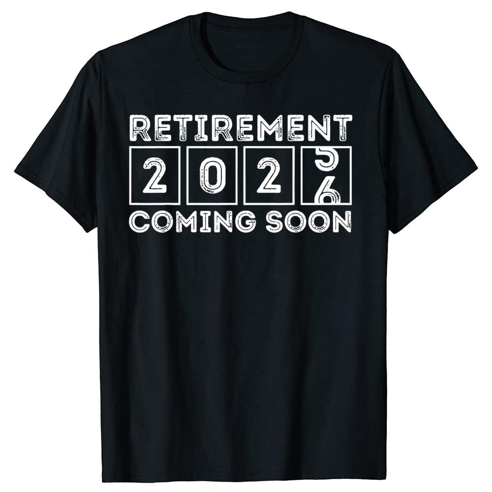 Funny Retirement 2026 Funny Soon to Retire Cotton T-shirts Men Women's Fashion Casual Tshirt Loose Oversized Streetwear T Shirt