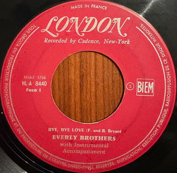 7inch Record EVERLY BROTHERS - Bye, Bye Love HLA8440 London Records 1958 France Rock Used
