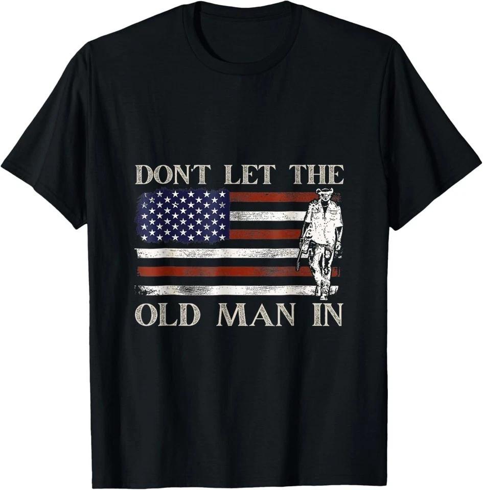 Dont Let The Old Unisex In American Flag TShirt S5xl A2563 S
