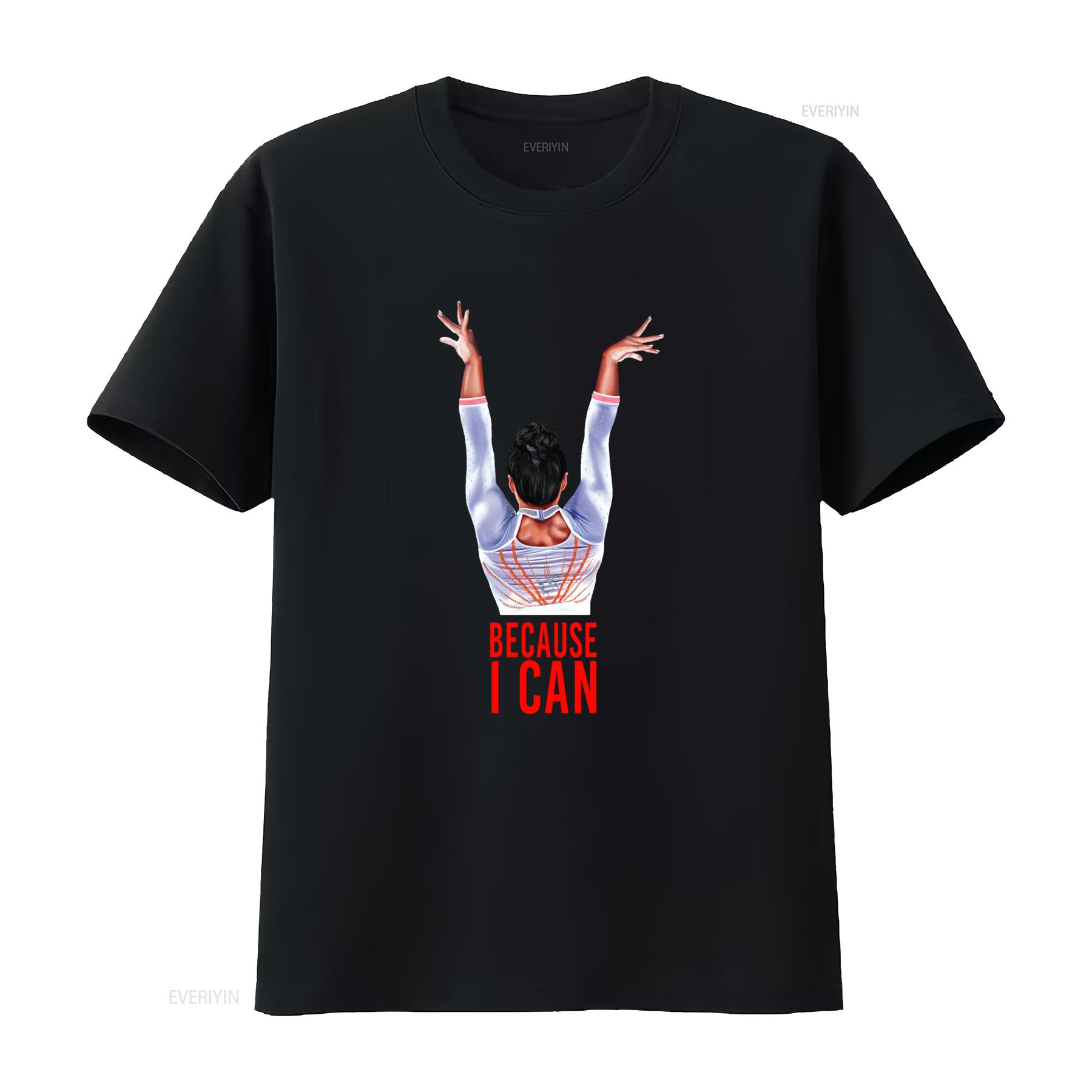 

Simone Biles Gymnastics Inspirational Because I Can Hot Trending T shirt for Women vintage Washed Unisex fashion Stretched 4XL