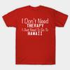 Unisex Fashion TShirt I Dont Need Therapy I Just Need To Go To Hawaii Print TShirt Plus Size XS-6XL T-Shirt 100%Cotton Tops O Neck Short Sleeve Tees