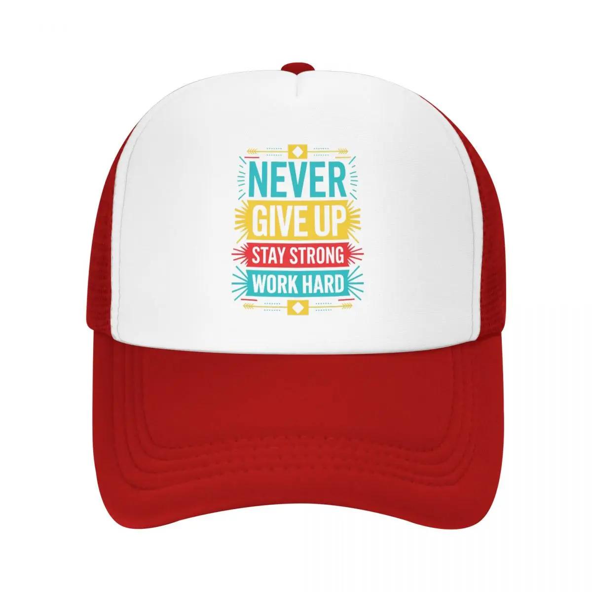 Custom Never Give Up Stay Strong Work Hard Trucker Hat Adult Adjustable Baseball Cap for Unisex Women Hip Hop Trucker Cap One Size