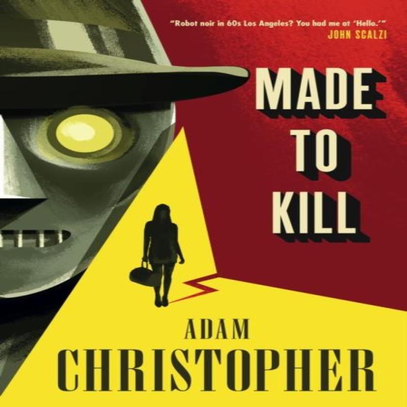 Made To Kill by Adam Christopher Hardback Book 9781783296866