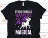Cystic Fibrosis Warriors Are Magical Shirt, Cystic Fibrosis Awareness T-Shirt For CF Warriors Fighters Survivors, Cystic Fibrosis Support