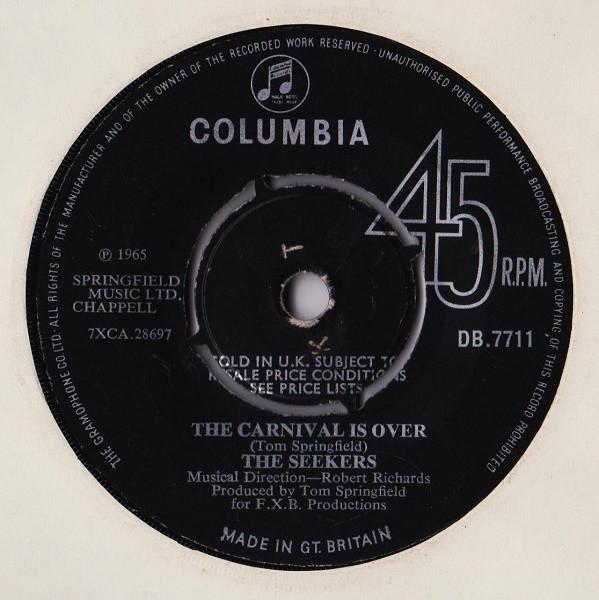 7inch Record SEEKERS - The Carnival Is Over DB7711 Columbia 1965 UK Rock Used