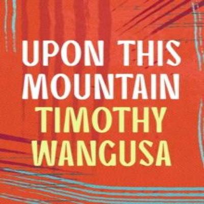 Upon This Mountain by Timothy Wangusa Paperback Book 9781035900886