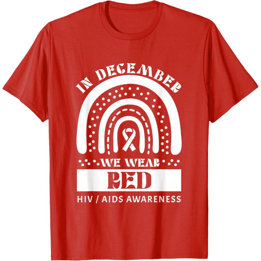 In December We Wear Red HivAids Awareness Summer TShirt Printed Sayings Graphic Tops Cotton Short Sleeve Shirts Unisex Clothing