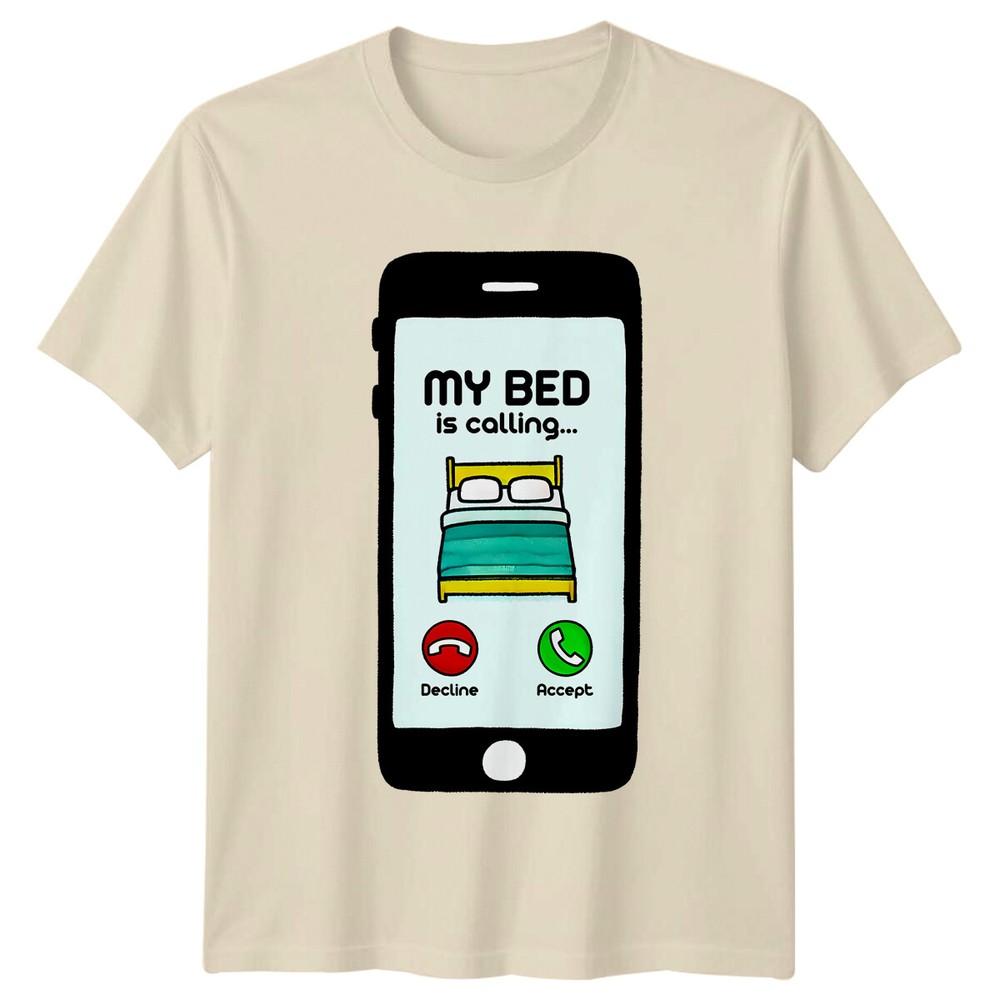 My Bed Is Calling Funny Sleep TShirt Adult Humor Nap Time Gift