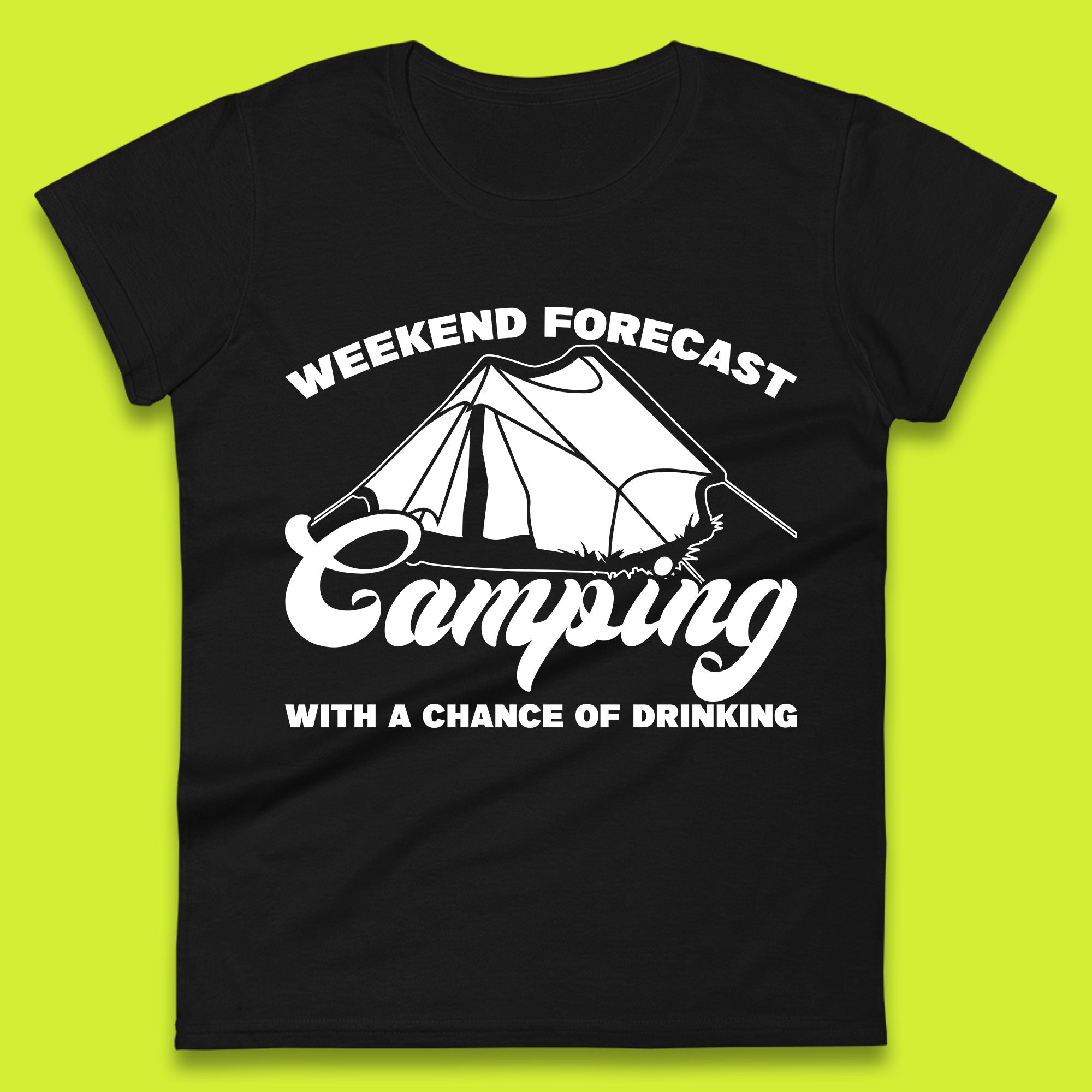 Weekend Forcast Camping With A Chance Of Drinking Funny Camper Camping Drinking Lovers Womens Tee T Shirt Mens Tops Unisex Top L