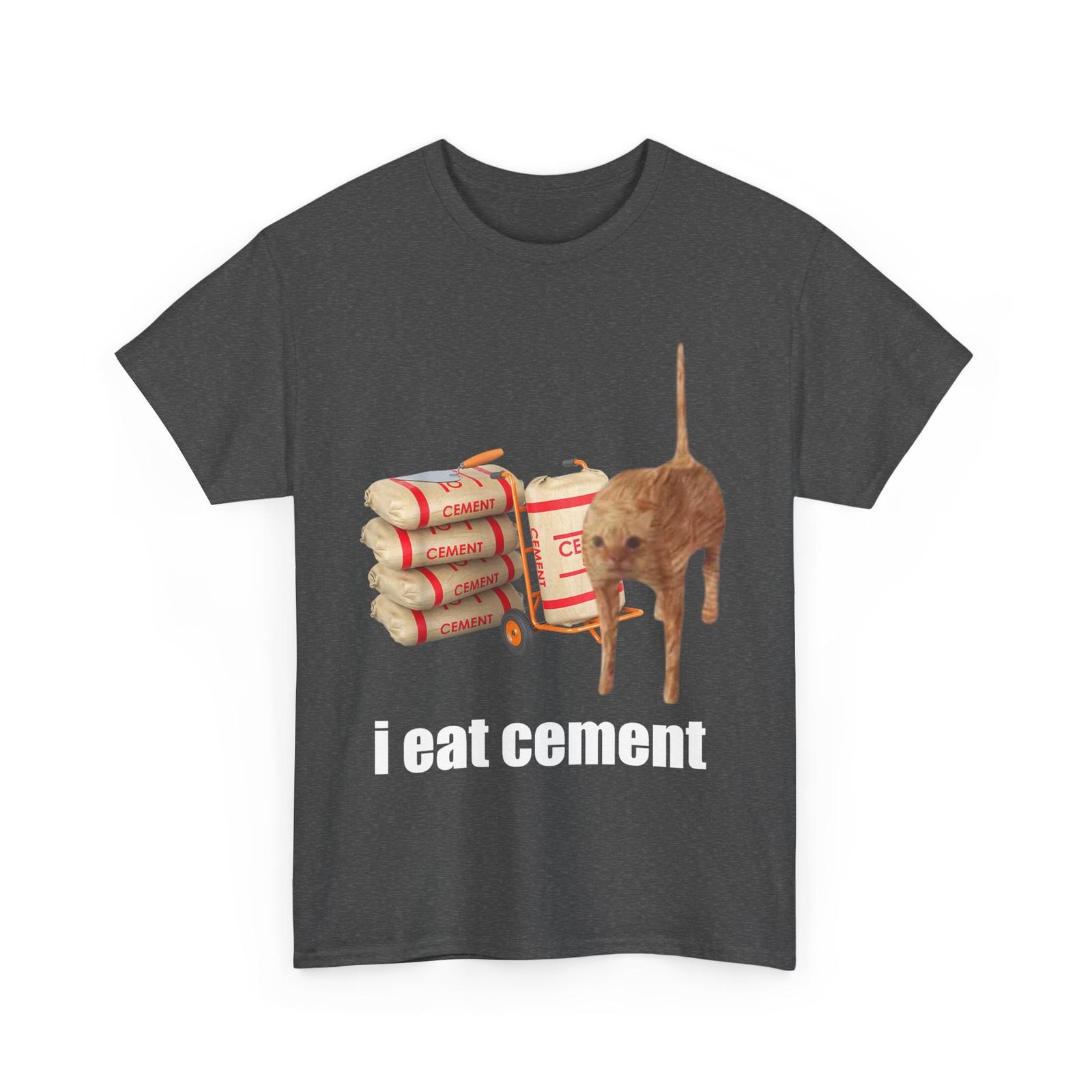 I Eat Cement Cursed Cat Funny Oddly Specific Weird Meme T-Shirt L