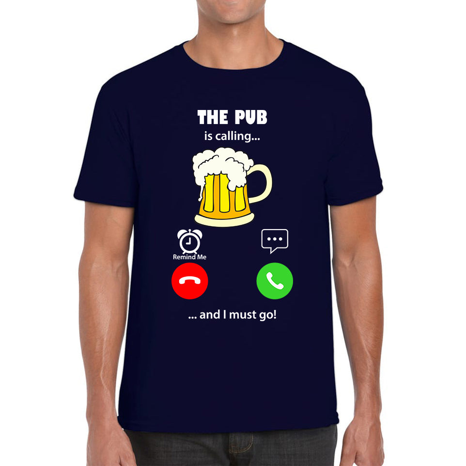 

The Pub Is Calling and I must Go Beer Phone Screen Drinking Lovers Gift Mens Tee Top XL