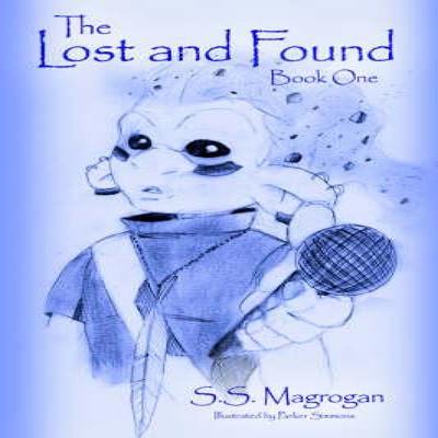 The Lost and Found by S.S. Magrogan Hardback Book 9781425923402