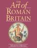 The The Art of Roman Britain : New In Paperback Book
