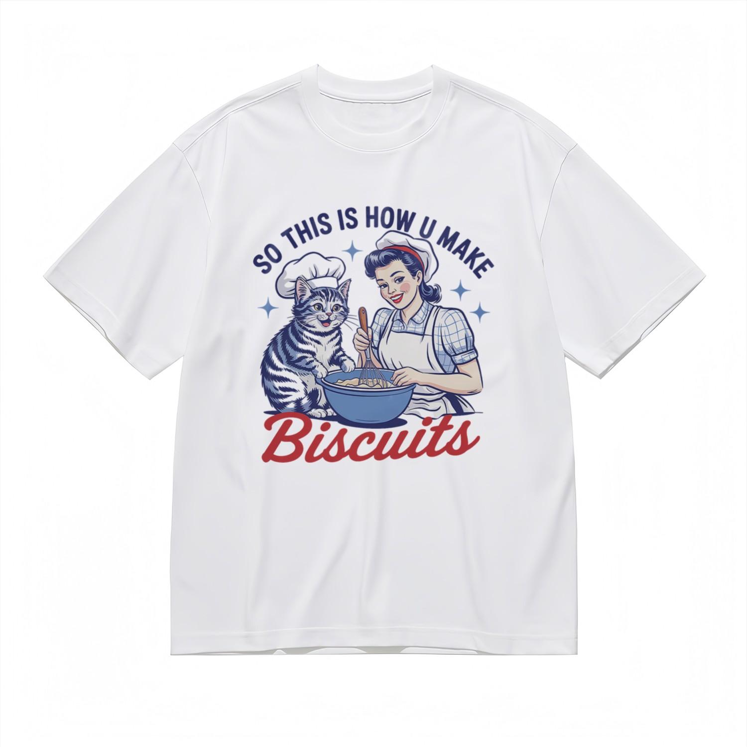 Men s Breathable Classic T-Shirt Mens Womens Tees Top So This Is How U Make Biscuits Graphic Tee 2XL