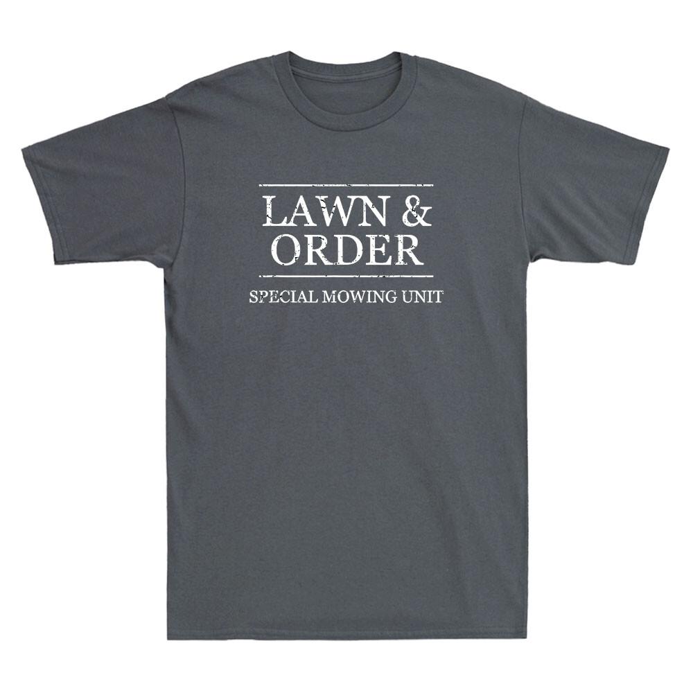 Lawn And Order Special Mowing Unit Funny Landscaper Quote Gift Unisexs Tshirt