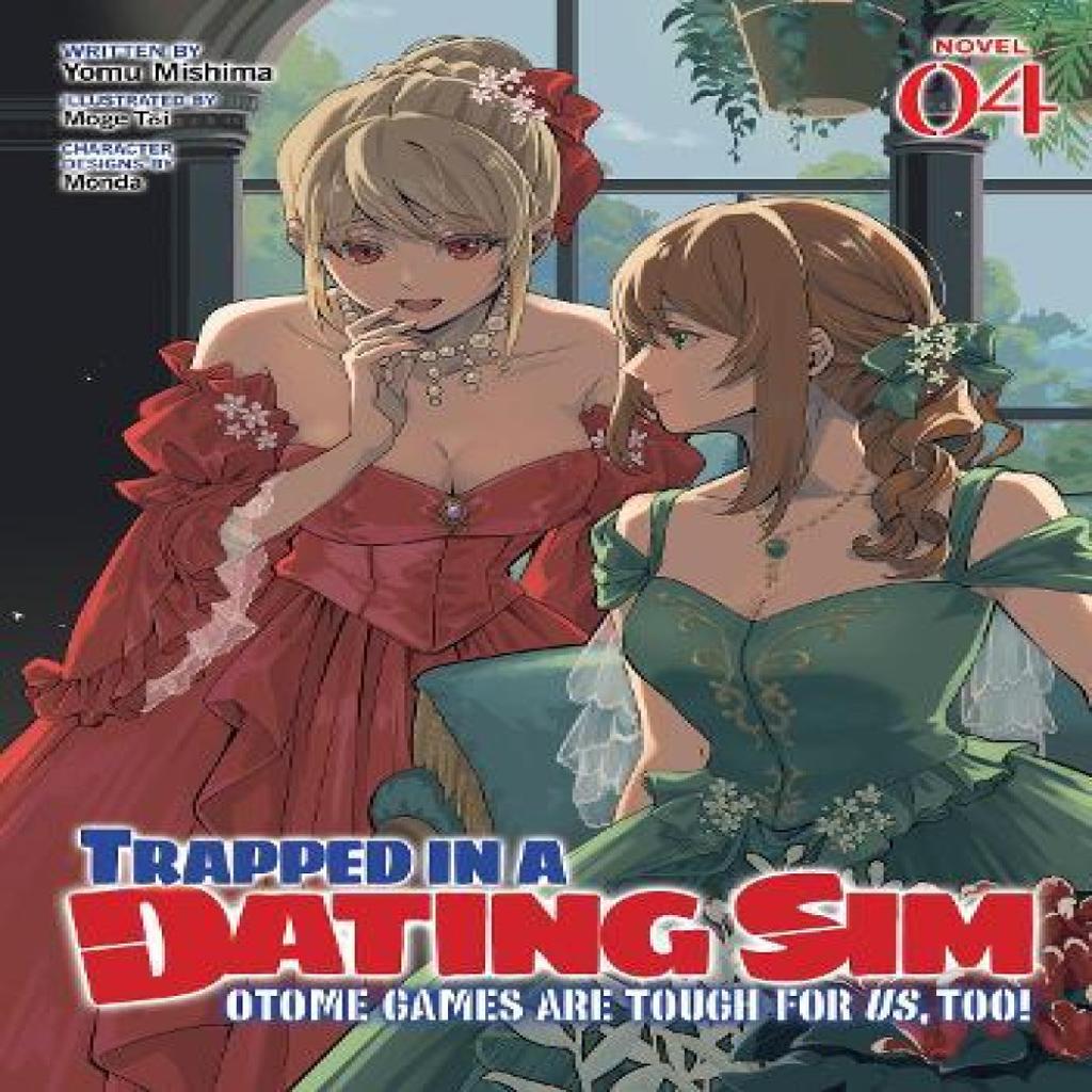 Trapped in a Dating Sim Otome Games Are Tough For Us Too Light Novel Vol. 4 by Yomu Mishima... 9798893739701