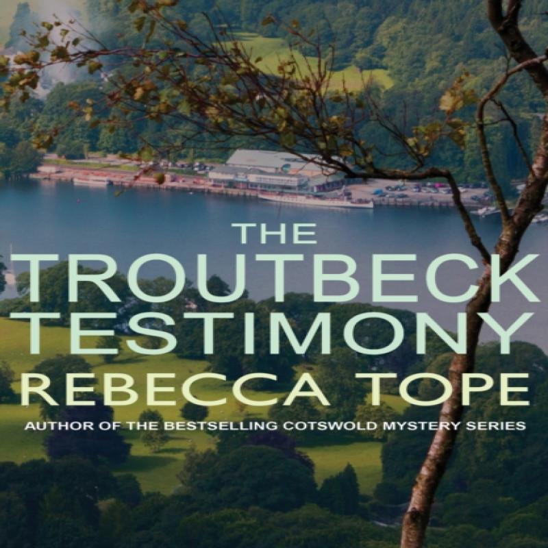 The Troutbeck Testimony by Rebecca Author Tope Paperback Book 9780749022709