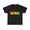 Ich bin sozusagen ein großer Deal Schwarzes Grafik-T-Shirt, S-5XL