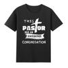 This Pastor Has An Awesome Congregation Pastor Christian Tshirt