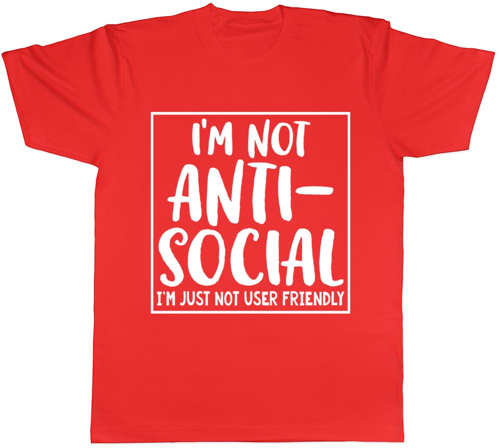 Im Not AntiSocial Im Just Not User Friendly Funny Unisexs TShirt S
