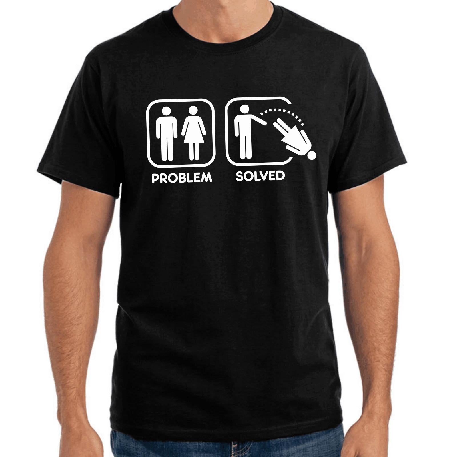 Men s and Women s T-shirts Problem Solved Man Woman Separation Quotes Gift Fun Comedy S
