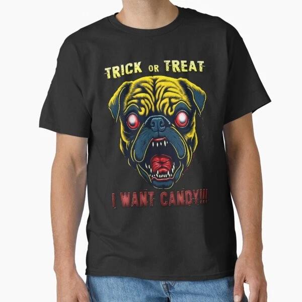 

Pug of Fear TRICK OR TREAT 2 Classic T-Shirt Made in USA/AUS T-Shirt S-2XL S