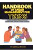 The Handbook of Anger Management for Teens : Mindfulness Practice To Overcome Anxiety and Stress Book