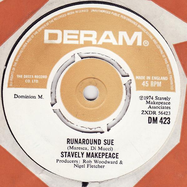 

7inch Record STAVELY MAKEPEACE - Runaround Sue / There s A Wall Betw DM423 DERAM 1974 UK Rock Used
