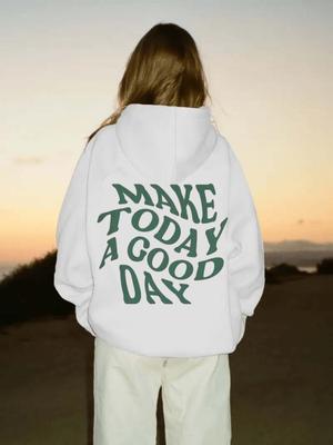 Mach heute zu einem guten Tag Briefdruck Hoodie für Herbst und Winter Damen Rundhals Oberteil Langarm Pullover Freizeitkleidung