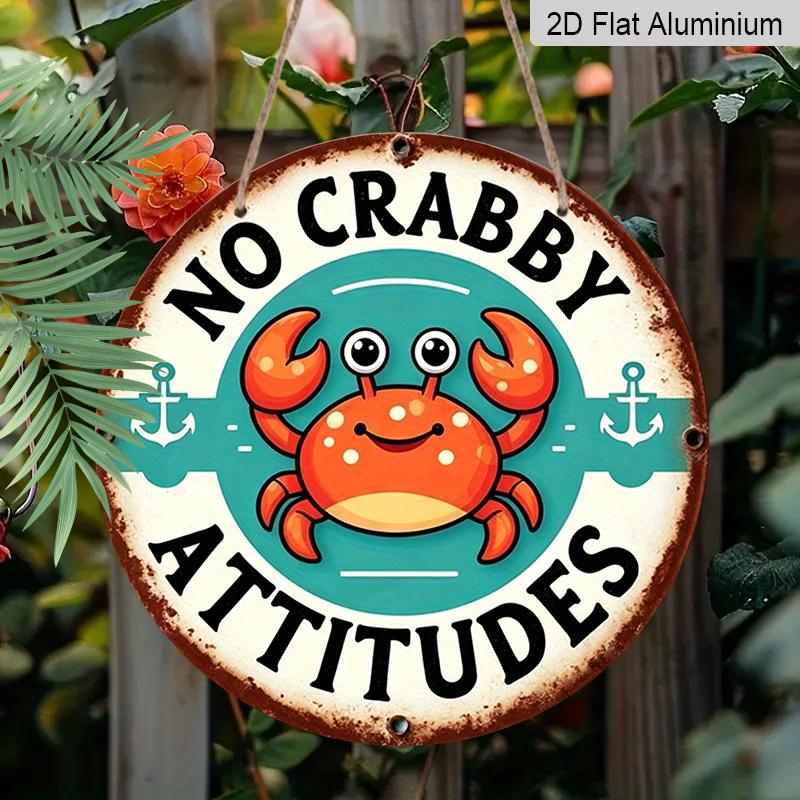 2D Flat, 1pc Round Aluminum "No Crabby Attitudes" Sign, Cute Cartoon Crab & Anchor Wall Decor, Vintage Funny Coastal Metal Plaque, Waterproof Art for