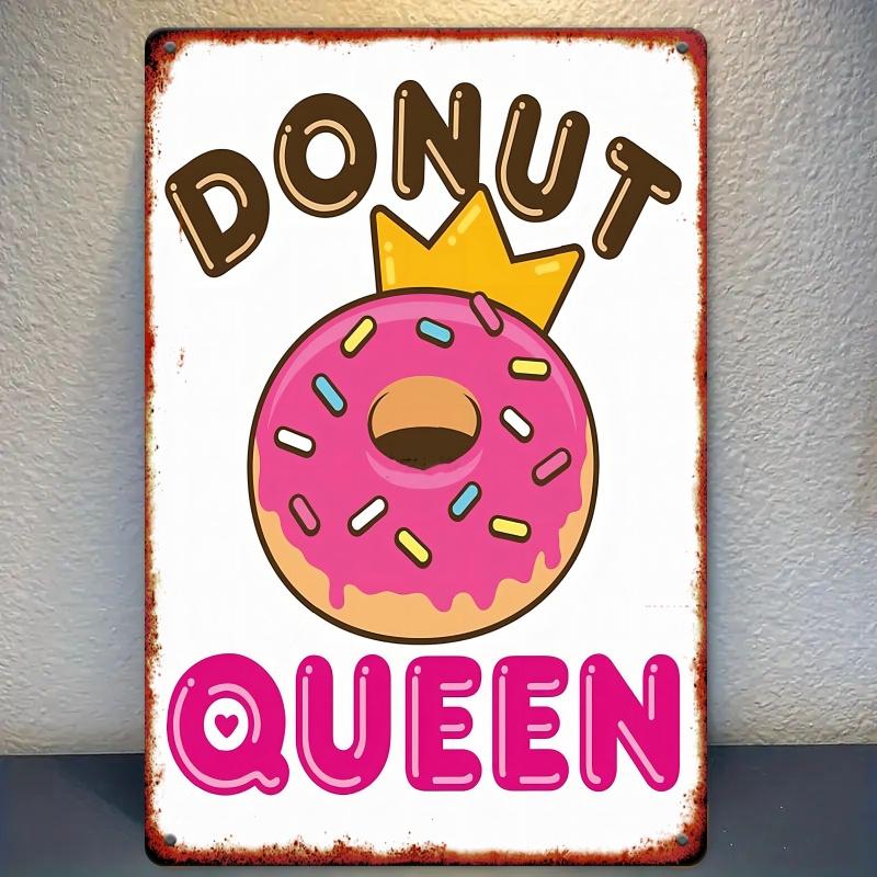 2D 1pc Donut Queen Retro Metal Tin Sign, Iron Wall Art Decor, Vintage Style Hanging Picture for Home, Kitchen, Cafe - 8x12 Inche