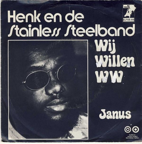 

7inch Record HENK EN DE STAINLESS STEELBAND Wij Willen W.w. ELF6866 ELF PROVINCIEN 1974 Netherland Pop Used