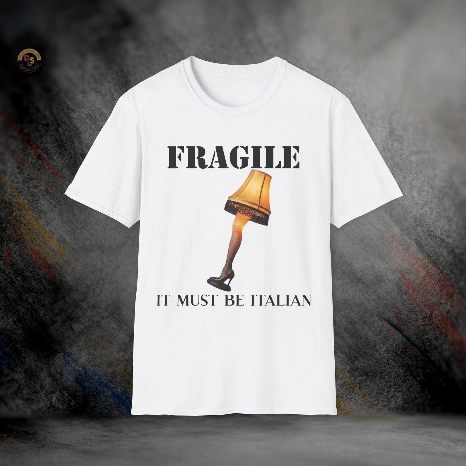 Leg Lamp Fragile It Must Be Italian Christmas T-Shirt | Softstyle Tee XXXL
