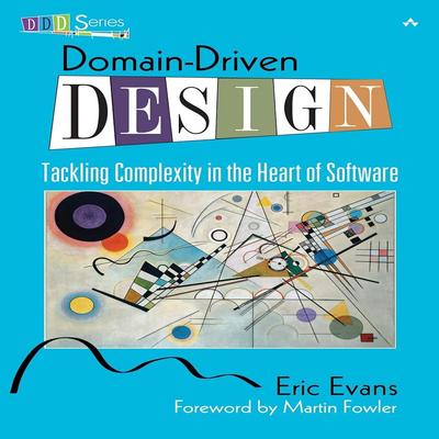 Design bazat pe domeniu: Abordarea complexității în inima software-ului (engleză, Hardcover)