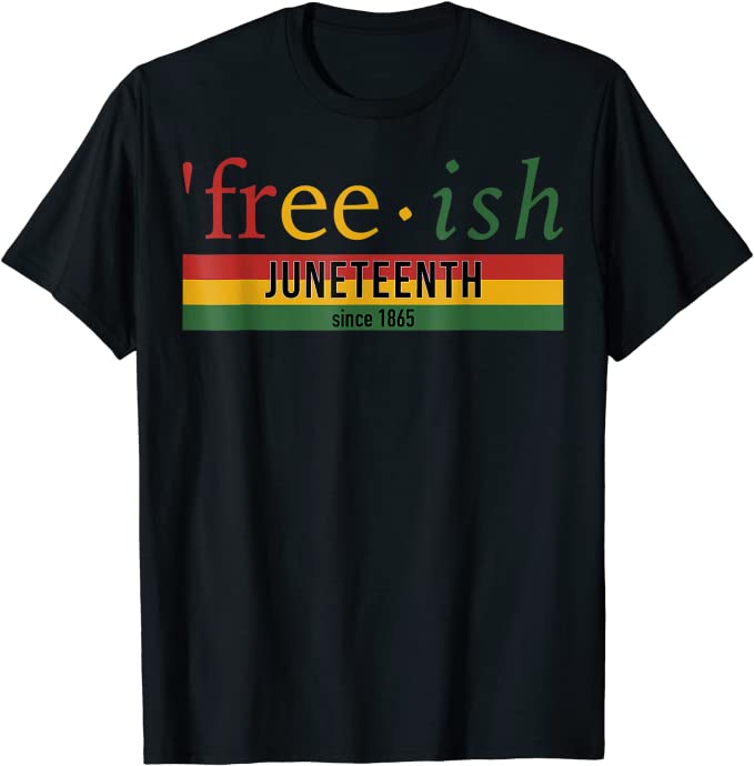 Its The Juneteenth for Me Freeish Since 1865 Independence Day TShirt Black Pride with Pan African Flag Graphic Tee Tops Gift
